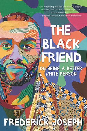 《黑人朋友:如何成为更好的白人》的封面，作者是弗雷德里克·约瑟夫。